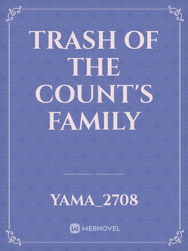 TRASH OF THE COUNT'S FAMILY Book