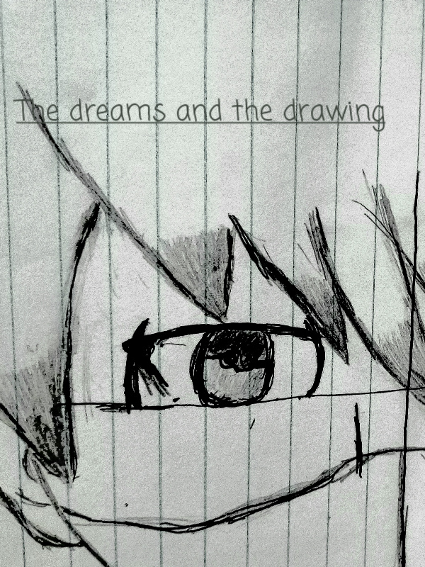 The dreams and the drawing