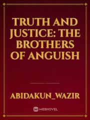 Truth and Justice: the brothers of anguish Book