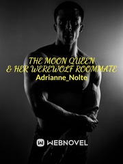The Moon Queen & Her Werewolf Roommate Book