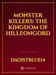 Monster Killers: The Kingdom of Hilleongord Book