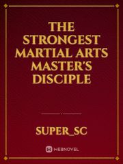 The Strongest Martial Arts Master's Disciple Book