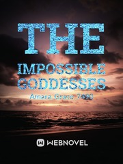 THE IMPOSSIBLE GODDESSES Book