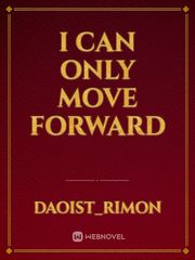 I Can Only Move Forward Book