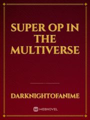 super op in the multiverse Book