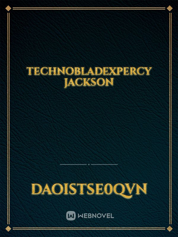 TechnobladexPercy Jackson