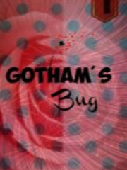 Gotham's Bug Book