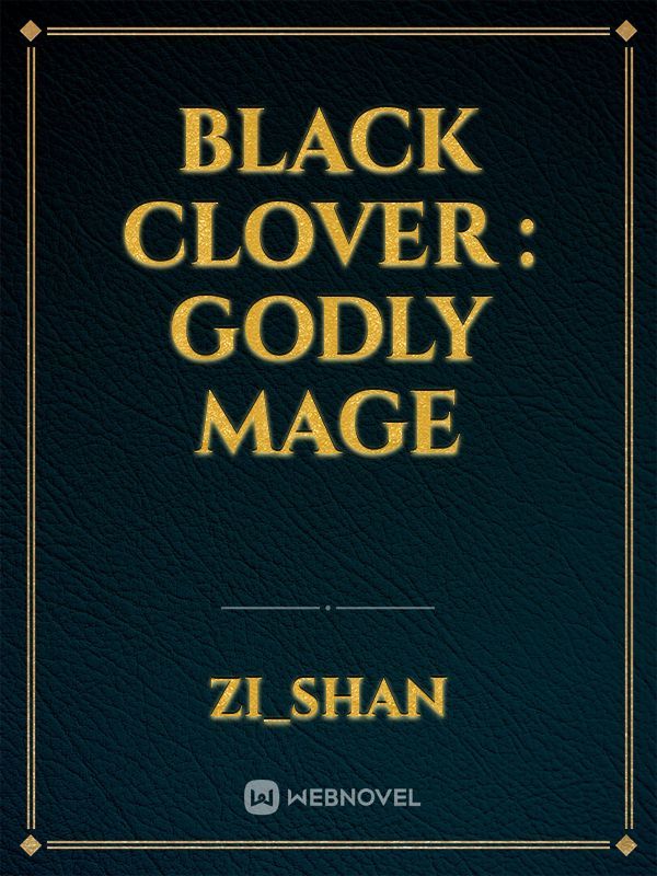 Black Clover : Godly Mage