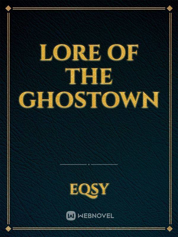 Lore of the Ghostown Book