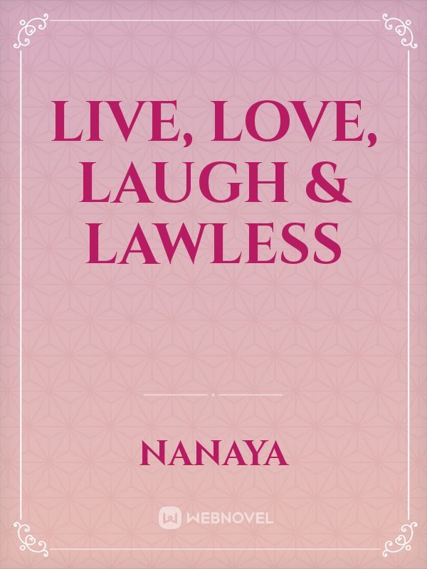 Live, Love, Laugh & Lawless Book