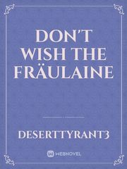 Don't Wish The Fräulaine Book