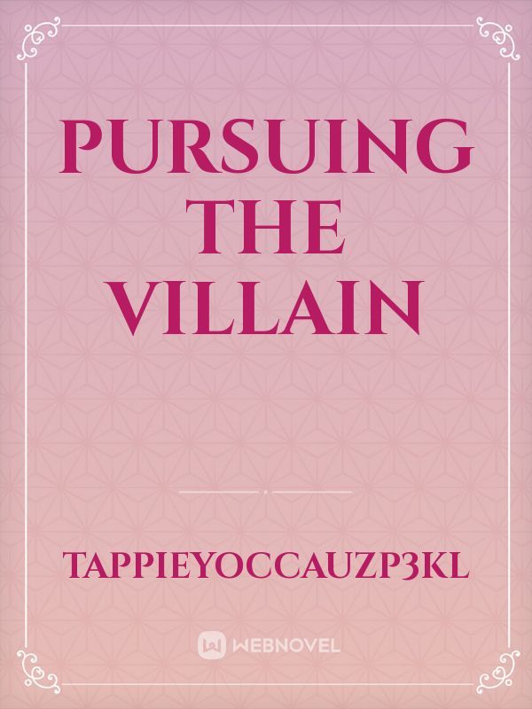 Pursuing The Villain Book