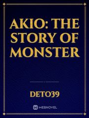 Akio: The story Of Monster Book