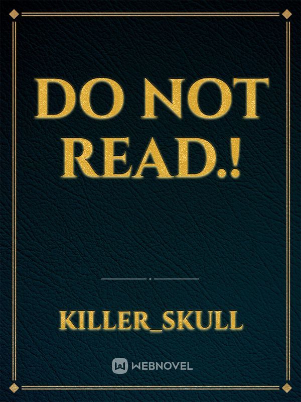Do not Read.!