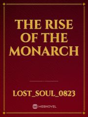 THE RISE OF THE MONARCH Book