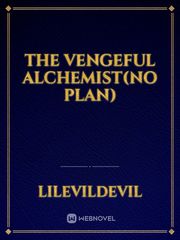 The Vengeful alchemist(no plan) Book