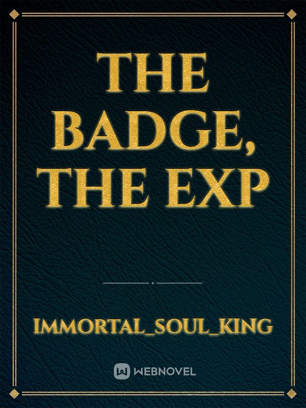 The Badge, The Exp Book