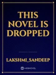 This novel is DROPPED Book