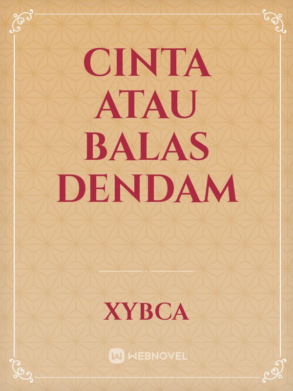 CINTA ATAU BALAS DENDAM Book