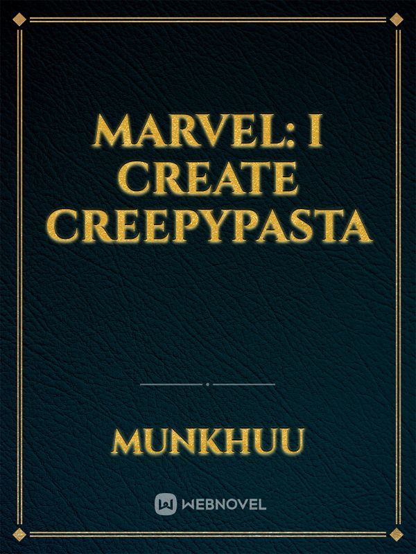 Marvel: I Create Creepypasta Book