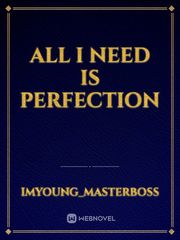 All i need is Perfection Book