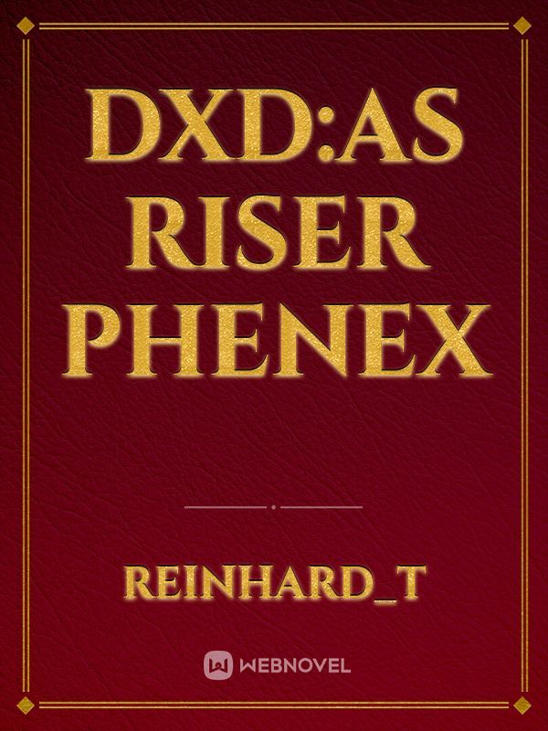DxD:As Riser Phenex