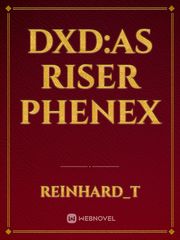 DxD:As Riser Phenex Book