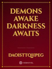 DEMONS AWAKE DARKNESS AWAITS Book