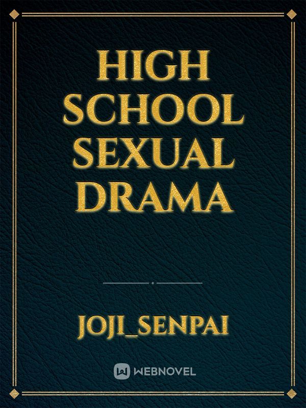 HIGH SCHOOL SEXUAL DRAMA Book