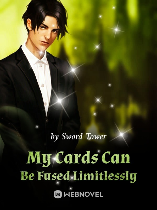My Cards Can Be Fused Limitlessly