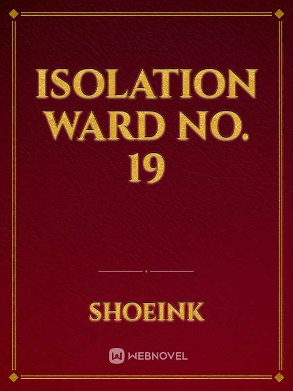 Isolation Ward No. 19