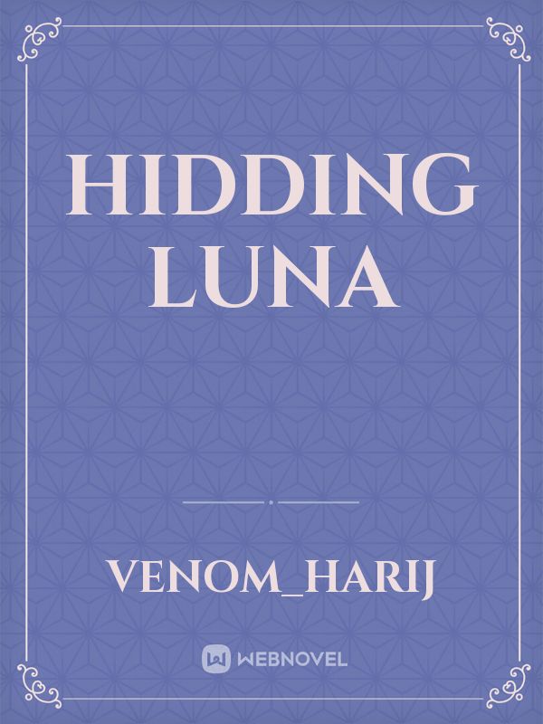 Hidding Luna