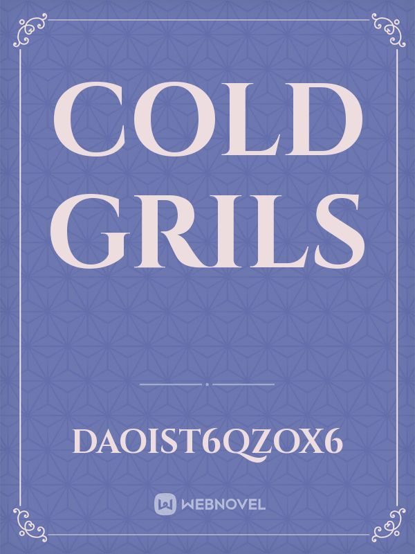 cold grils