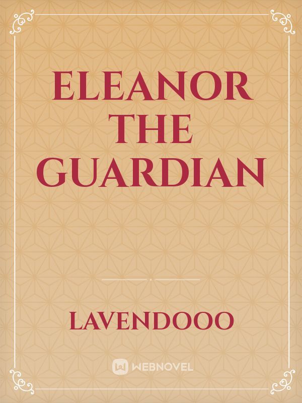 Eleanor The Guardian