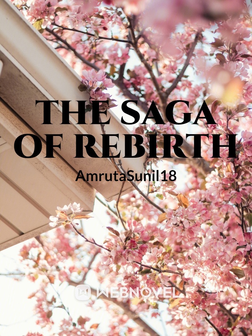 The Saga of Rebirth