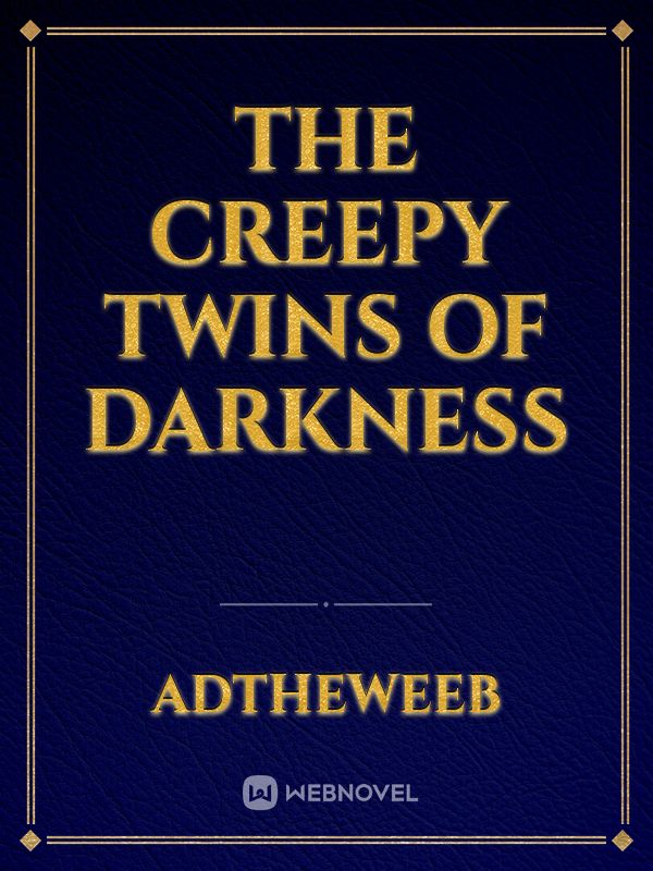 The creepy twins of darkness Book