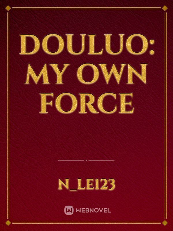 Douluo: my own force
