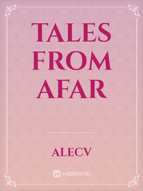 Tales from Afar
