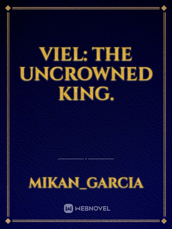 Viel: The uncrowned king.