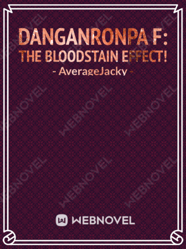 Danganronpa F: The Bloodstain Effect!