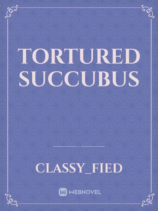 tortured succubus Book