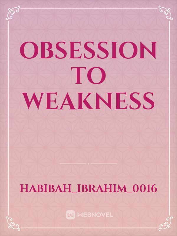 obsession to weakness Book