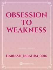 obsession to weakness Book