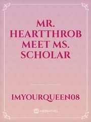 Mr. Heartthrob Meet Ms. Scholar Book
