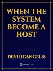 When The System Become A Host Book