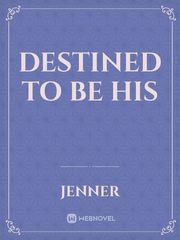 Destined To Be His Book