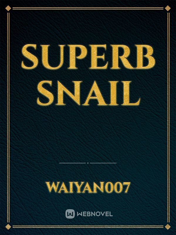 Superb Snail