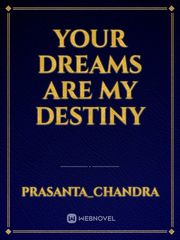 Your dreams are my destiny Book