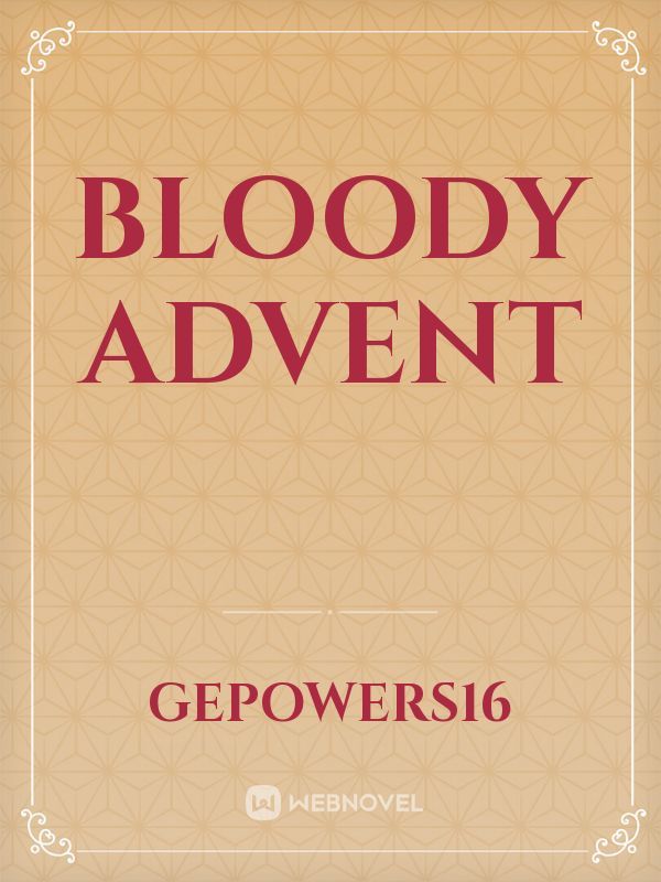 Bloody Advent