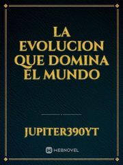 La Evolucion Que Domina El Mundo Book